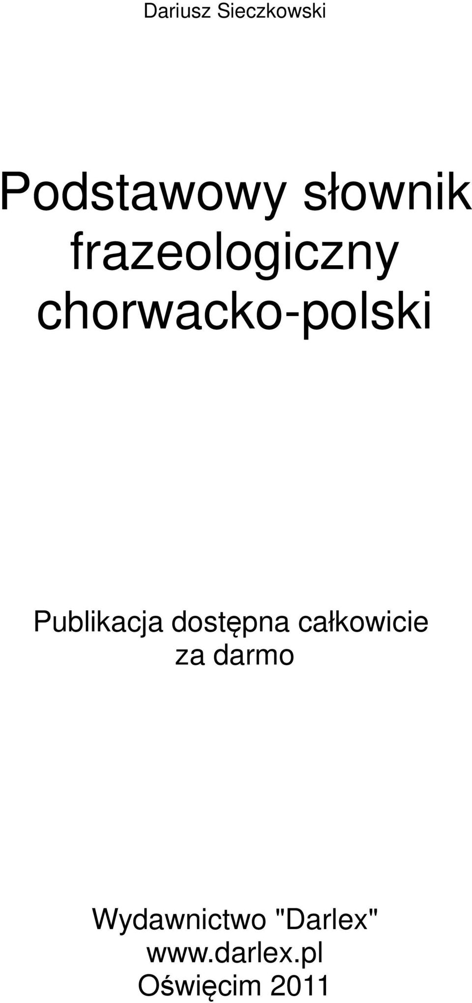 Publikacja dostępna całkowicie za darmo