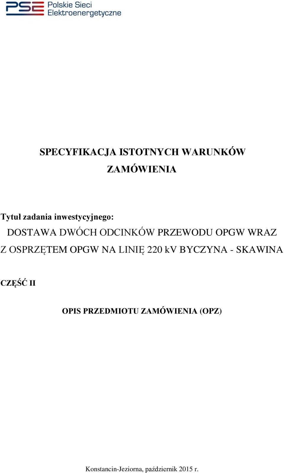 OSPRZĘTEM OPGW NA LINIĘ 220 kv BYCZYNA - SKAWINA CZĘŚĆ II