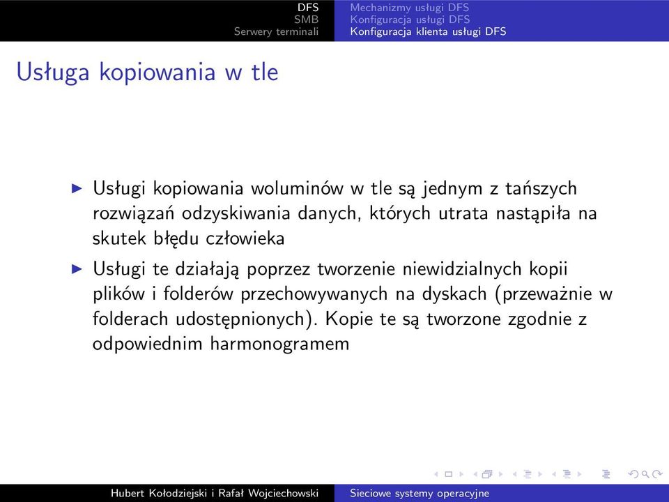 skutek błędu człowieka Usługi te działają poprzez tworzenie niewidzialnych kopii plików i folderów