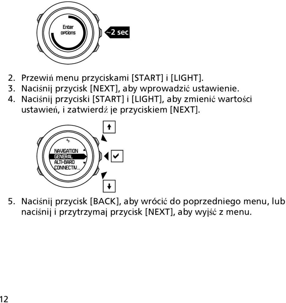 Naciśnij przyciski [START] i [LIGHT], aby zmienić wartości ustawień, i zatwierdź je przyciskiem