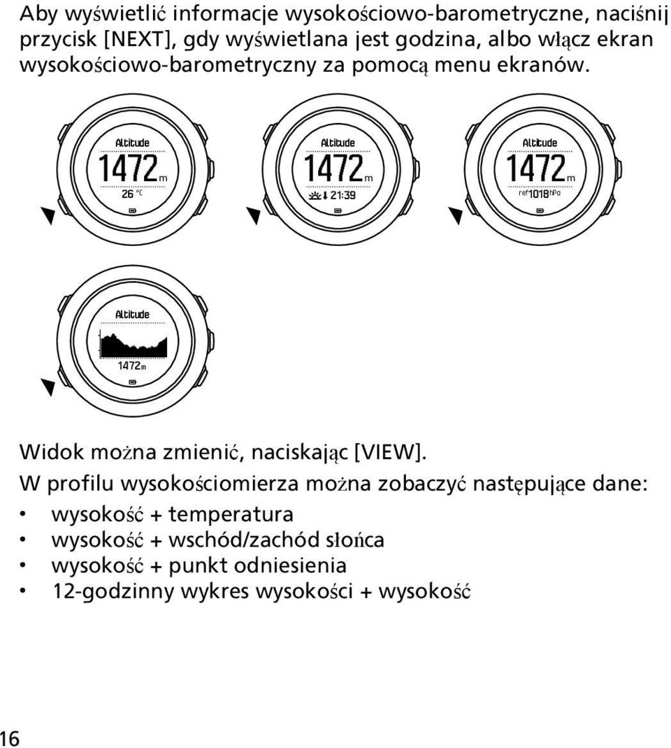 Altitude Altitude Altitude 1472m 26 C 1472m 21:39 1472m ref 1018 hpa Altitude 1472m Widok można zmienić, naciskając