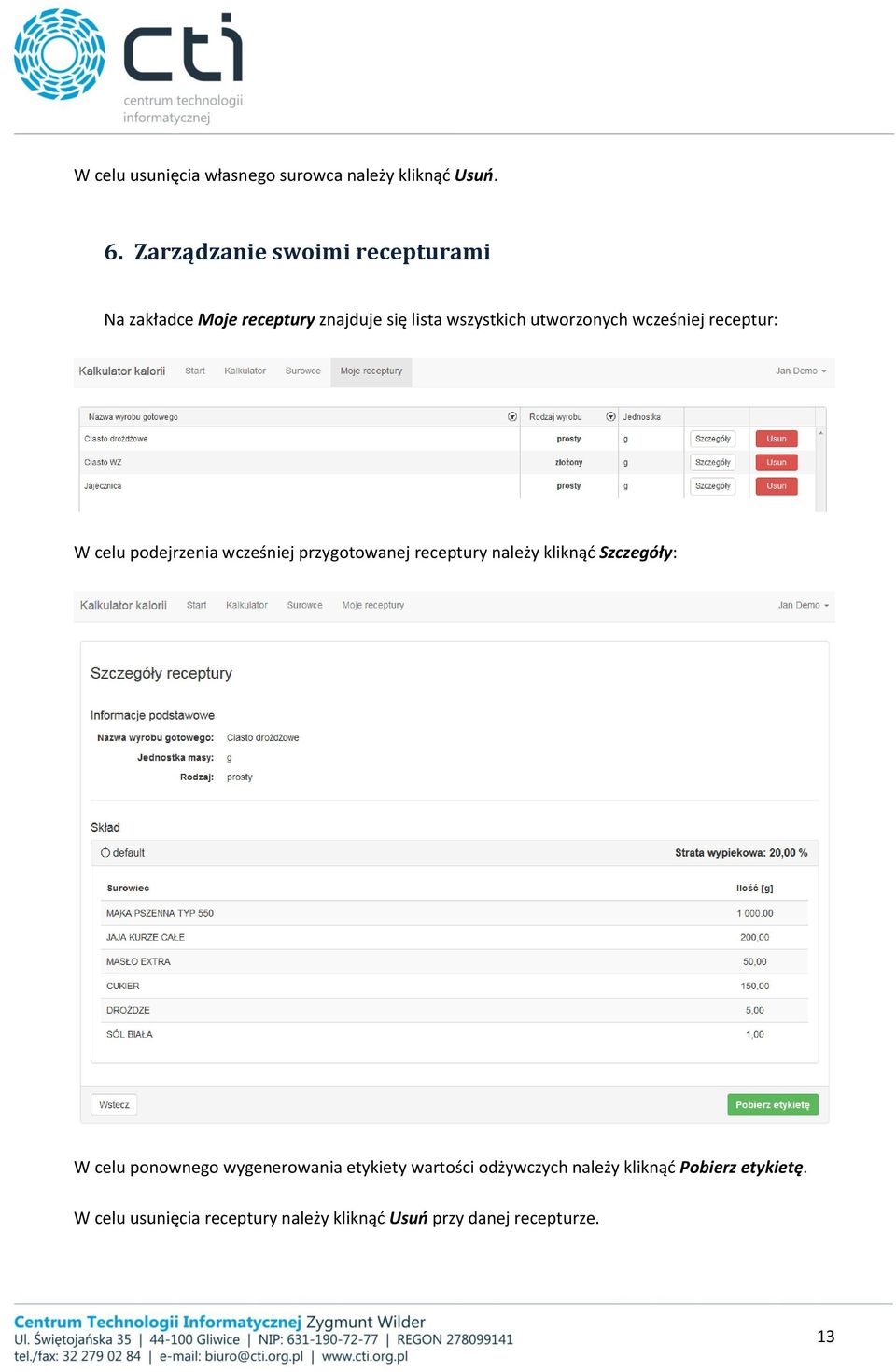 wcześniej receptur: W celu podejrzenia wcześniej przygotowanej receptury należy kliknąć Szczegóły: W celu