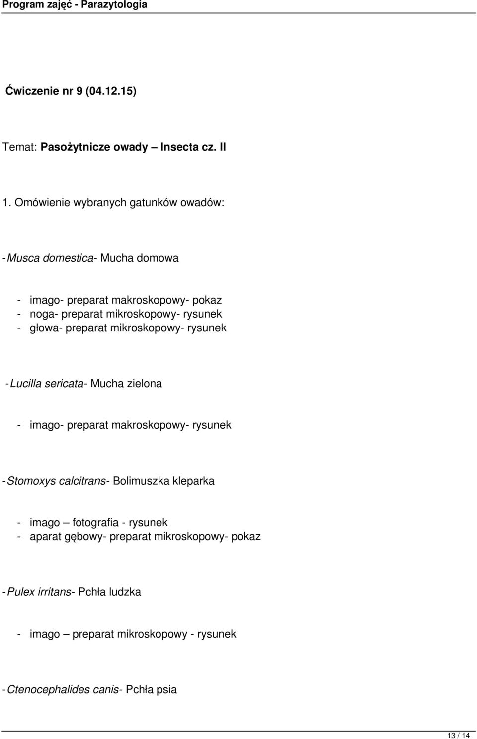 rysunek - głowa- preparat mikroskopowy- rysunek -Lucilla sericata- Mucha zielona - imago- preparat makroskopowy- rysunek -Stomoxys