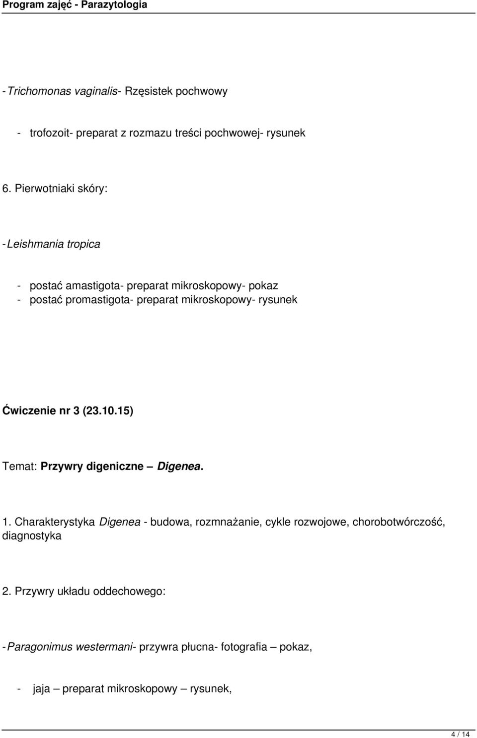 mikroskopowy- rysunek Ćwiczenie nr 3 (23.10.15) Temat: Przywry digeniczne Digenea. 1.