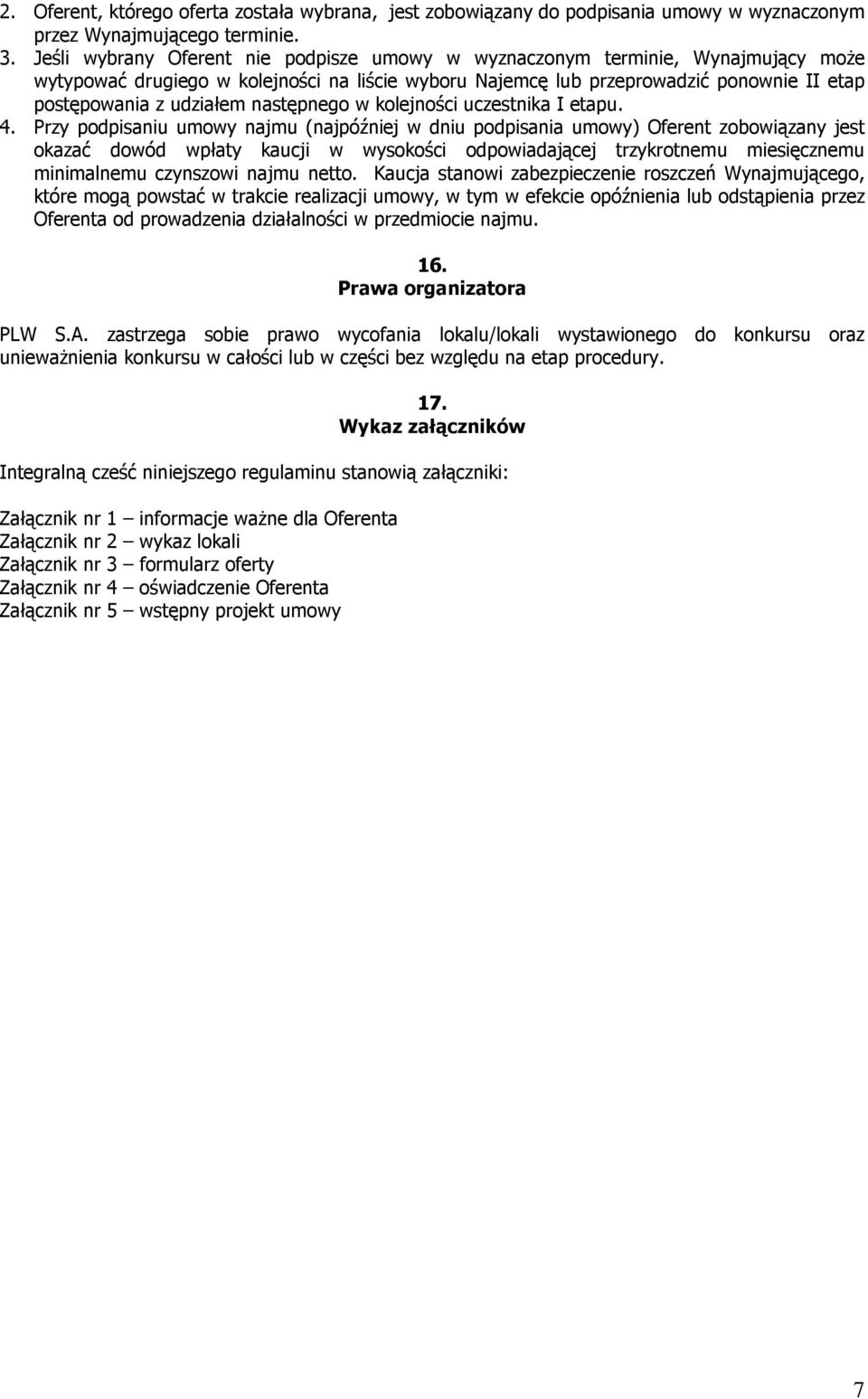 następnego w kolejności uczestnika I etapu. 4.