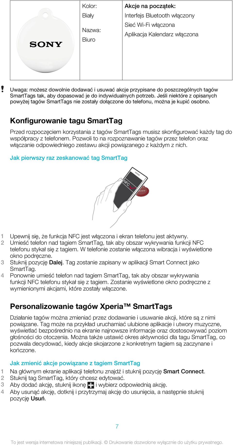 Konfigurowanie tagu SmartTag Przed rozpoczęciem korzystania z tagów SmartTags musisz skonfigurować każdy tag do współpracy z telefonem.