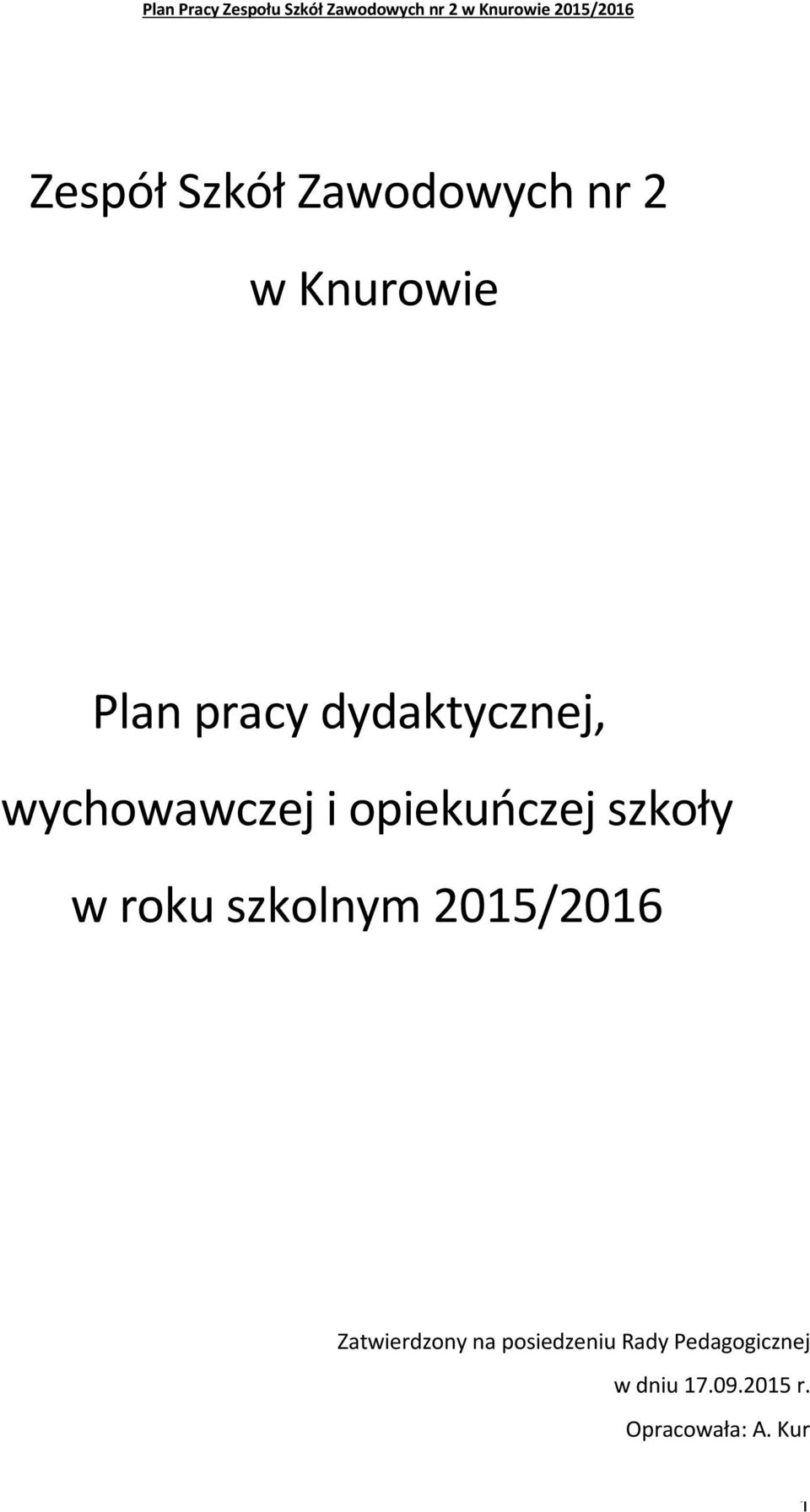 roku szkolnym 2015/2016 Zatwierdzony na posiedzeniu