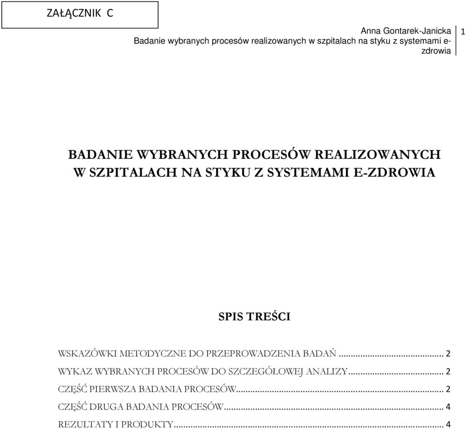 PRZEPROWADZENIA BADAŃ... 2 WYKAZ WYBRANYCH PROCESÓW DO SZCZEGÓŁOWEJ ANALIZY.