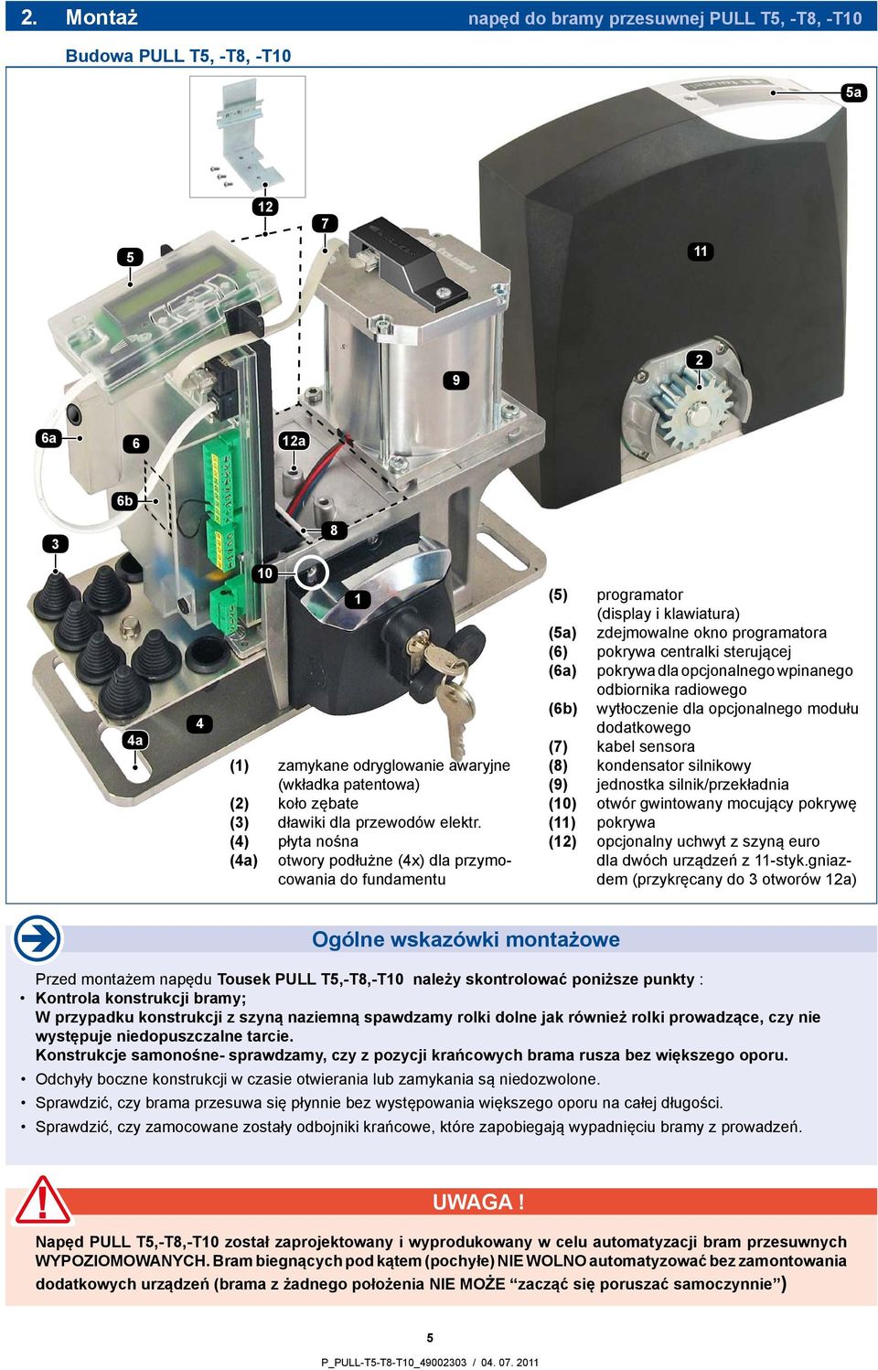 (4) płyta nośna (4a) otwory podłużne (4x) dla przymocowania do fundamentu (5) programator (display i klawiatura) (5a) zdejmowalne okno programatora (6) pokrywa centralki sterującej (6a) pokrywa dla