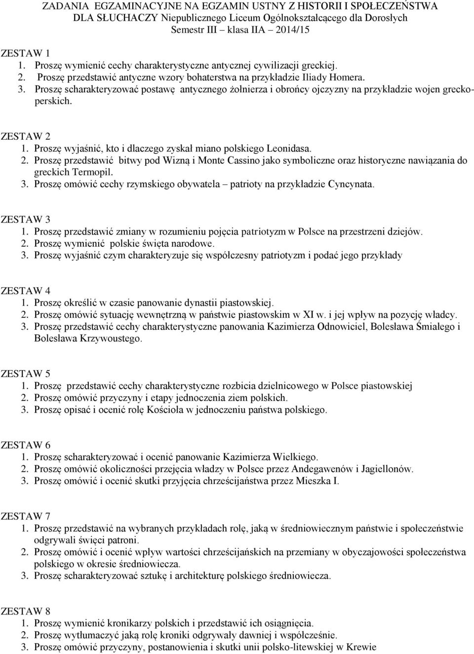 Proszę scharakteryzować postawę antycznego żołnierza i obrońcy ojczyzny na przykładzie wojen greckoperskich. ZESTAW 2 