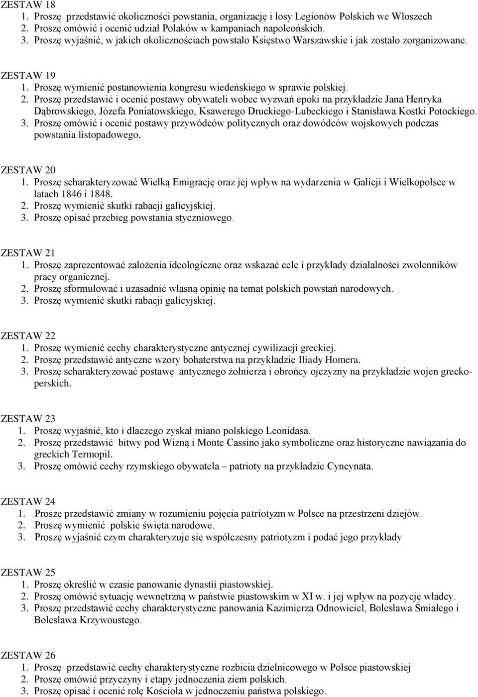 Proszę przedstawić i ocenić postawy obywateli wobec wyzwań epoki na przykładzie Jana Henryka Dąbrowskiego, Józefa Poniatowskiego, Ksawerego Druckiego-Lubeckiego i Stanisława Kostki Potockiego. 3.