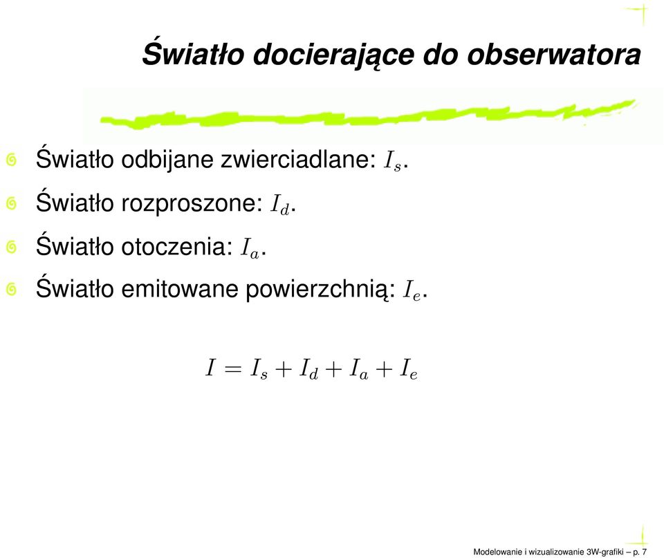 Światło otoczenia: I a.