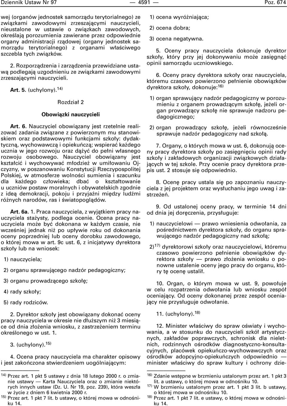 odpowiednie organy administracji rzàdowej (organy jednostek samorzàdu terytorialnego) z organami w aêciwego szczebla tych zwiàzków. 2.