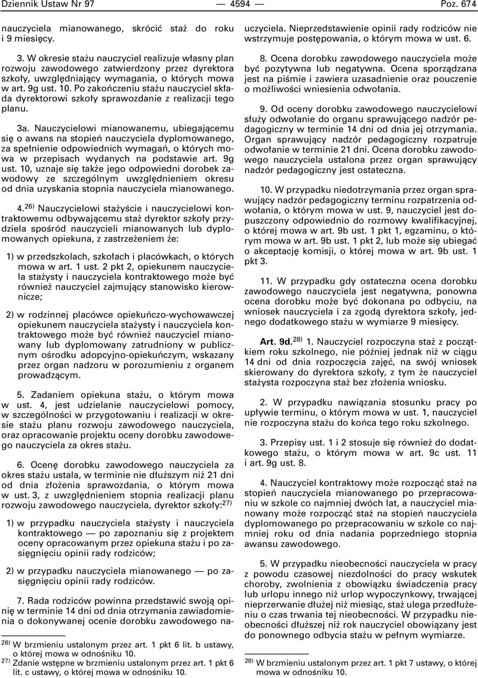 Po zakoƒczeniu sta u nauczyciel sk ada dyrektorowi szko y sprawozdanie z realizacji tego planu. 3a.