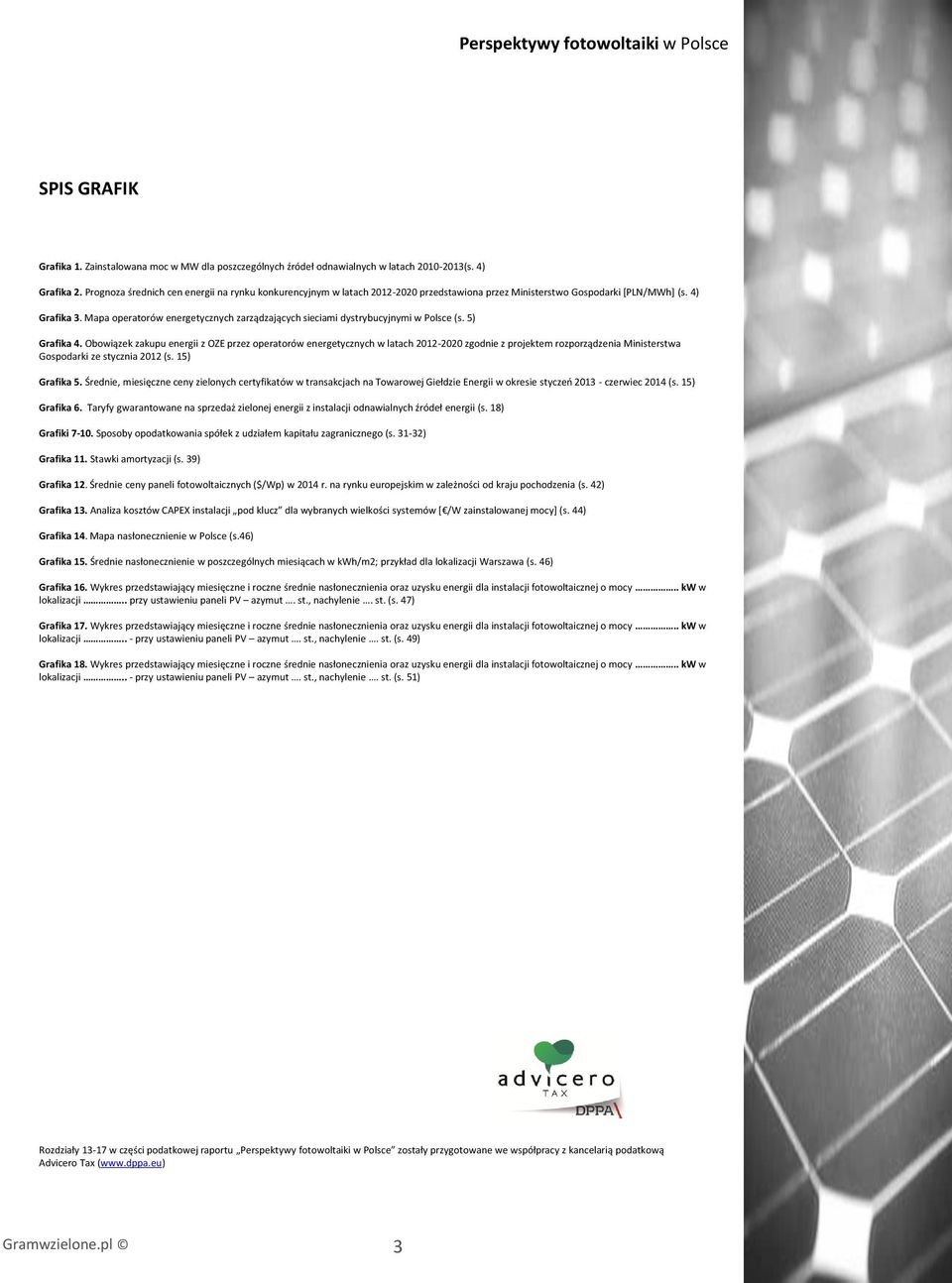 Mapa operatorów energetycznych zarządzających sieciami dystrybucyjnymi w Polsce (s. 5) Grafika 4.