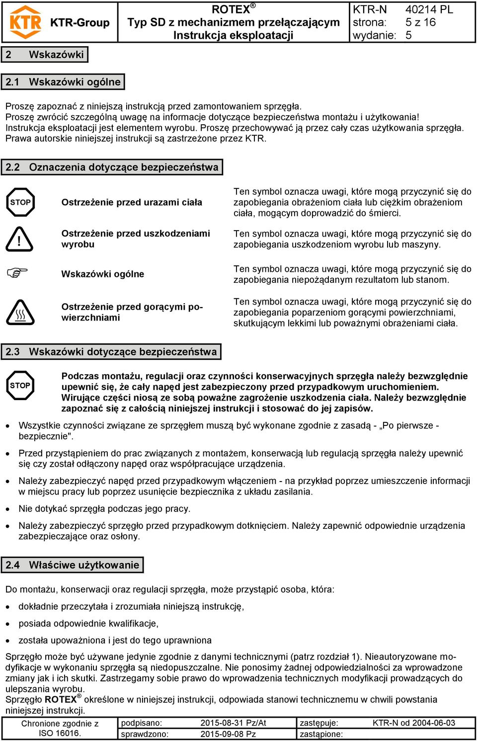Prawa autorskie niniejszej instrukcji są zastrzeżone przez KTR. 2.