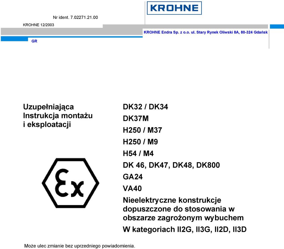 DK37M H250 / M37 H250 / M9 H54 / M4 DK 46, DK47, DK48, DK800 GA24 VA40 Nieelektryczne konstrukcje