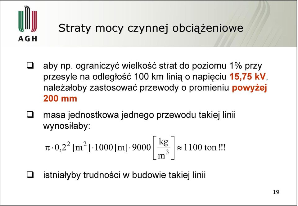 napięciu 15,75 kv, należałoby zastosować przewody o promieniu powyżej 00 mm masa