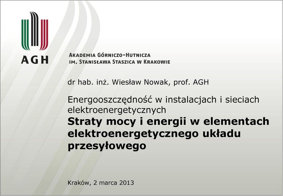 elektroenergetycznych Straty mocy i energii w