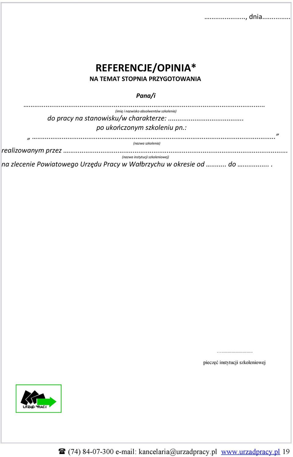 :... (nazwa szkolenia) realizowanym przez.