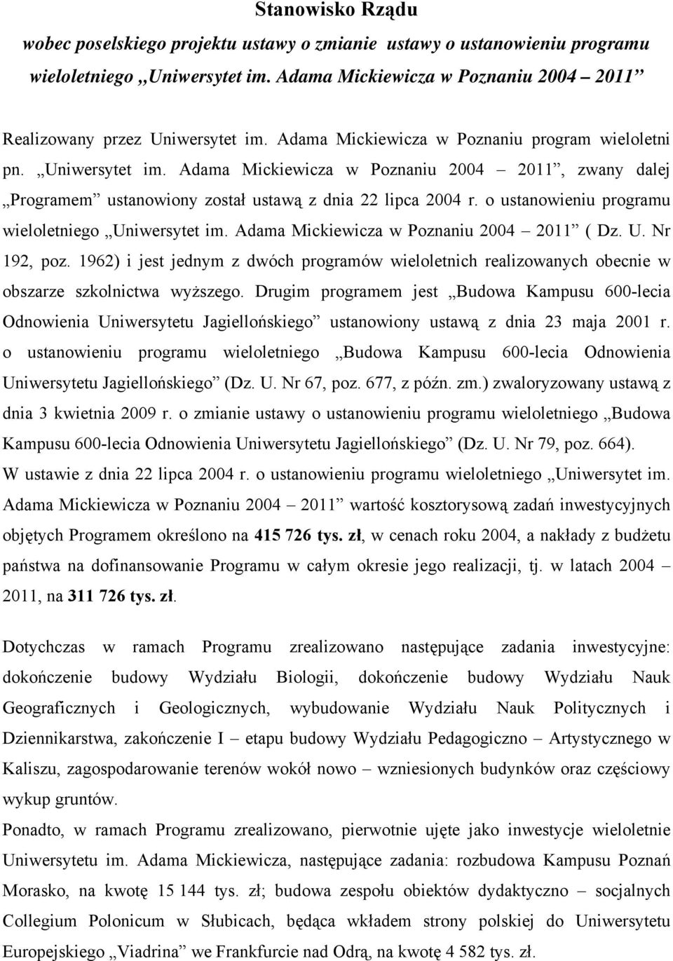 o ustanowieniu programu wieloletniego Uniwersytet im. Adama Mickiewicza w Poznaniu 2004 2011 ( Dz. U. Nr 192, poz.