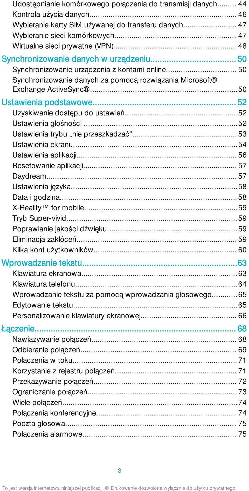 .. 50 Synchronizowanie danych za pomocą rozwiązania Microsoft Exchange ActiveSync...50 Ustawienia podstawowe... 52 Uzyskiwanie dostępu do ustawień...52 Ustawienia głośności.