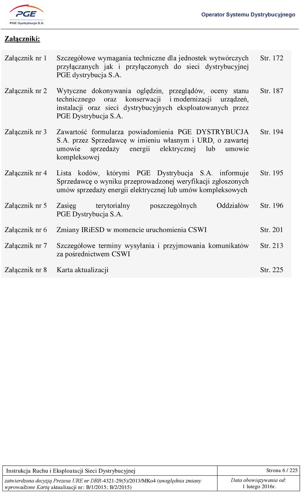 Wytyczne dokonywania oględzin, przeglądów, oceny stanu technicznego oraz konserwacji i modernizacji urządzeń, instalacji oraz sieci dystrybucyjnych eksploatowanych przez PGE Dystrybucja S.A.