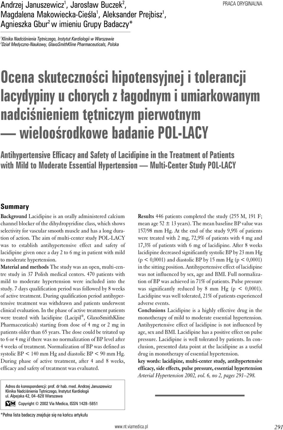 tętniczym pierwotnym wieloośrodkowe badanie POL-LACY Antihypertensive Efficacy and Safety of Lacidipine in the Treatment of Patients with Mild to Moderate Essential Hypertension Multi-Center Study