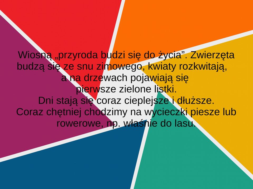 drzewach pojawiają się pierwsze zielone listki.