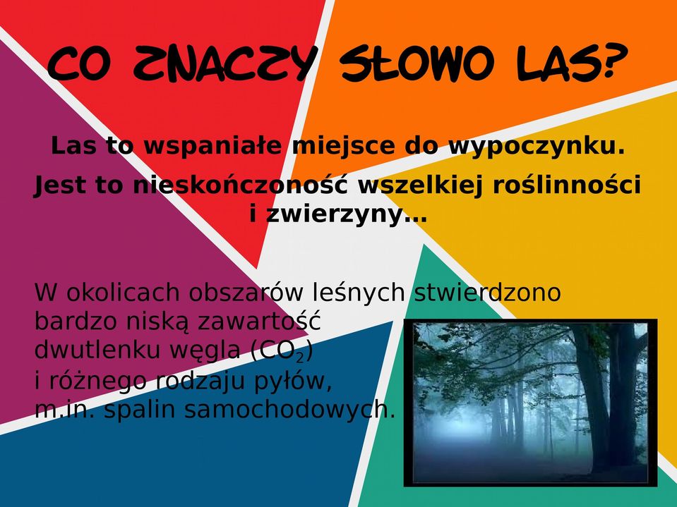 okolicach obszarów leśnych stwierdzono bardzo niską zawartość