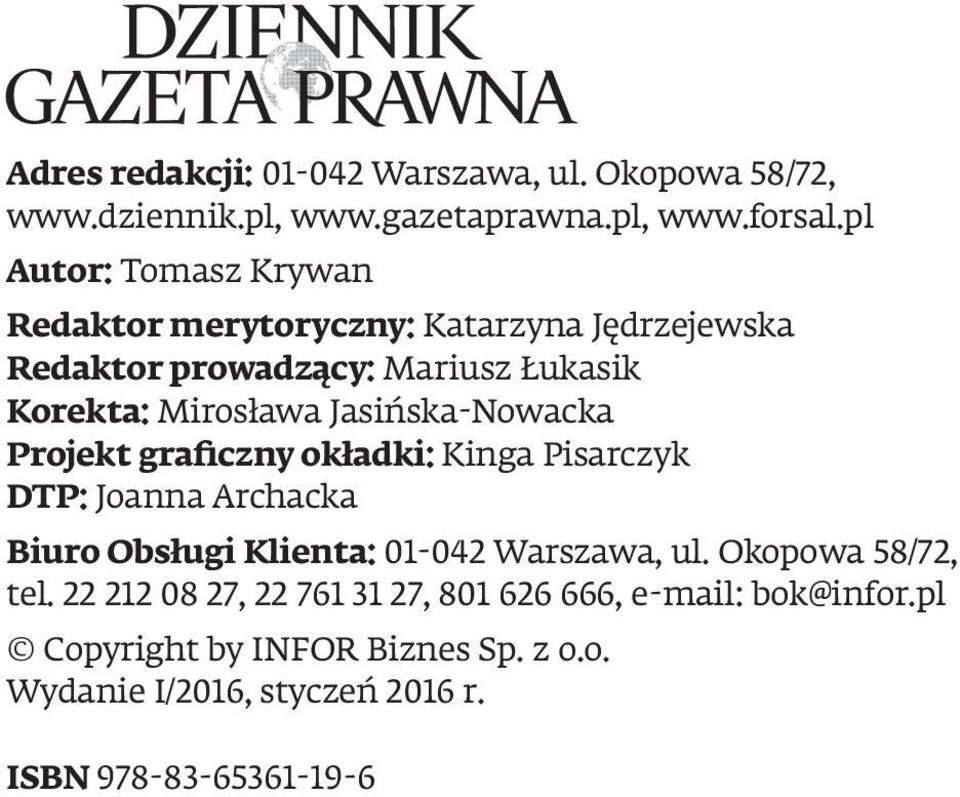 Jasińska-Nowacka Projekt graficzny okładki: Kinga Pisarczyk DTP: Joanna Archacka Biuro Obsługi Klienta: 01-042 Warszawa, ul.
