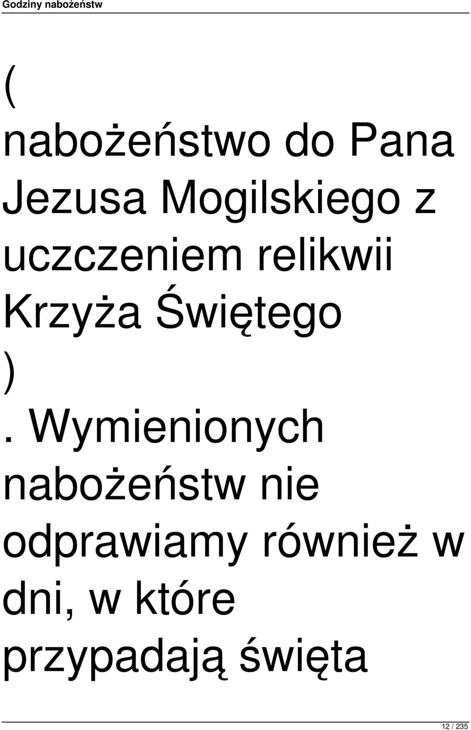 Wymienionych nabożeństw nie odprawiamy