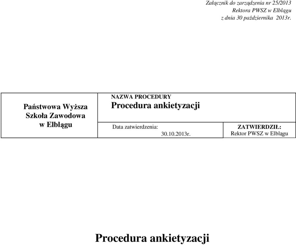 Państwowa WyŜsza Szkoła Zawodowa w Elblągu NAZWA PROCEDURY