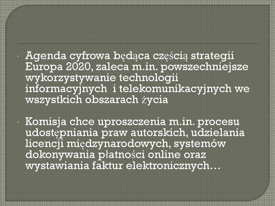 wszystkich obszarach życia Komisja chce uproszczenia m.in.