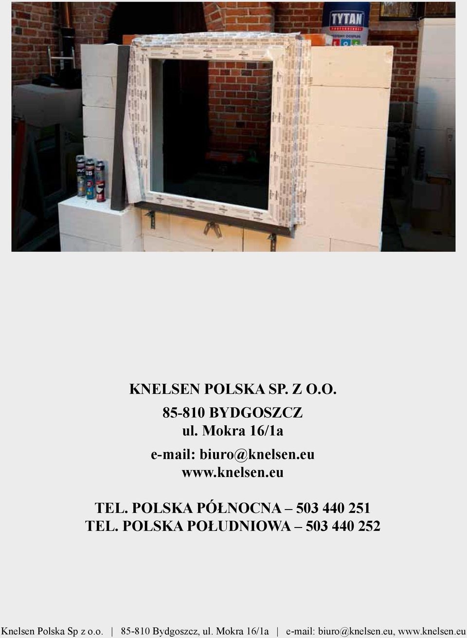 POLSKA POŁUDNIOWA 503 440 252 20 Knelsen Polska Knelsen Sp Polska z o.o. Sp z 85-810 o.