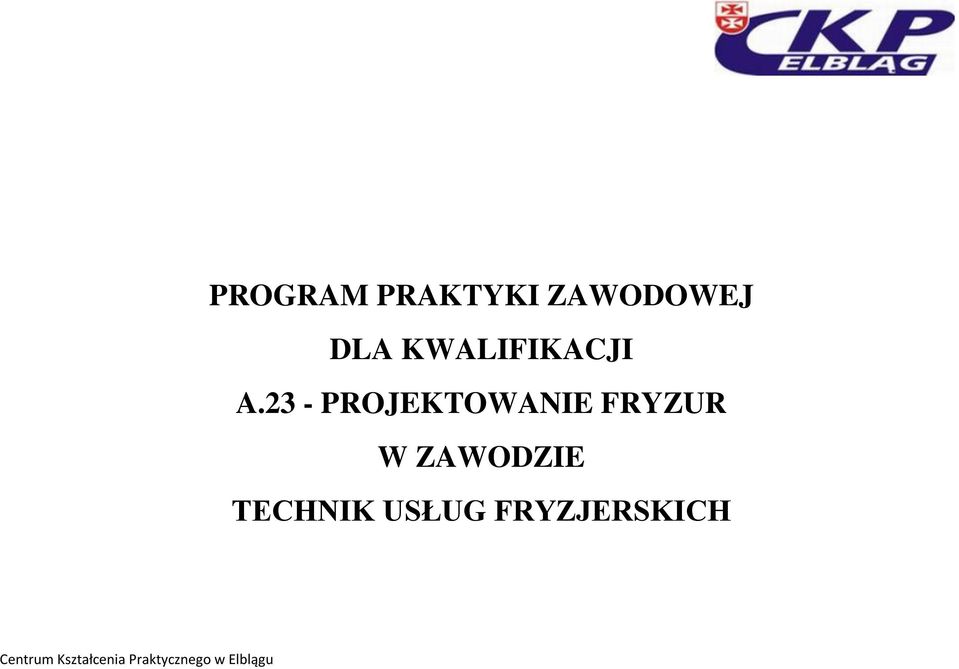 23 - ROJEKTOWANIE FRYZUR W ZAWODZIE