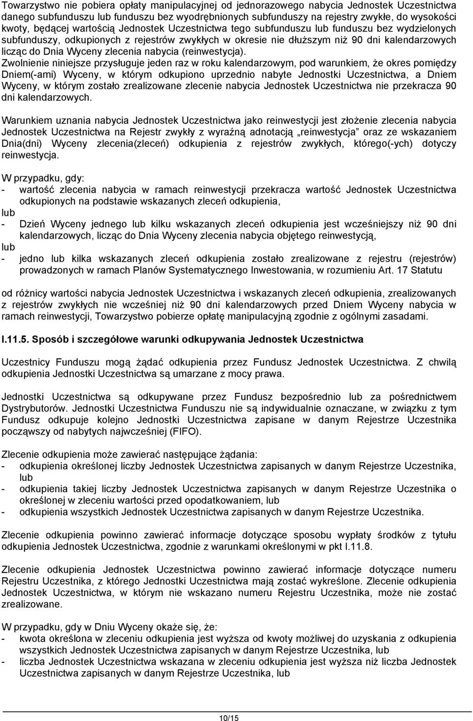 Wyceny zlecenia nabycia (reinwestycja).