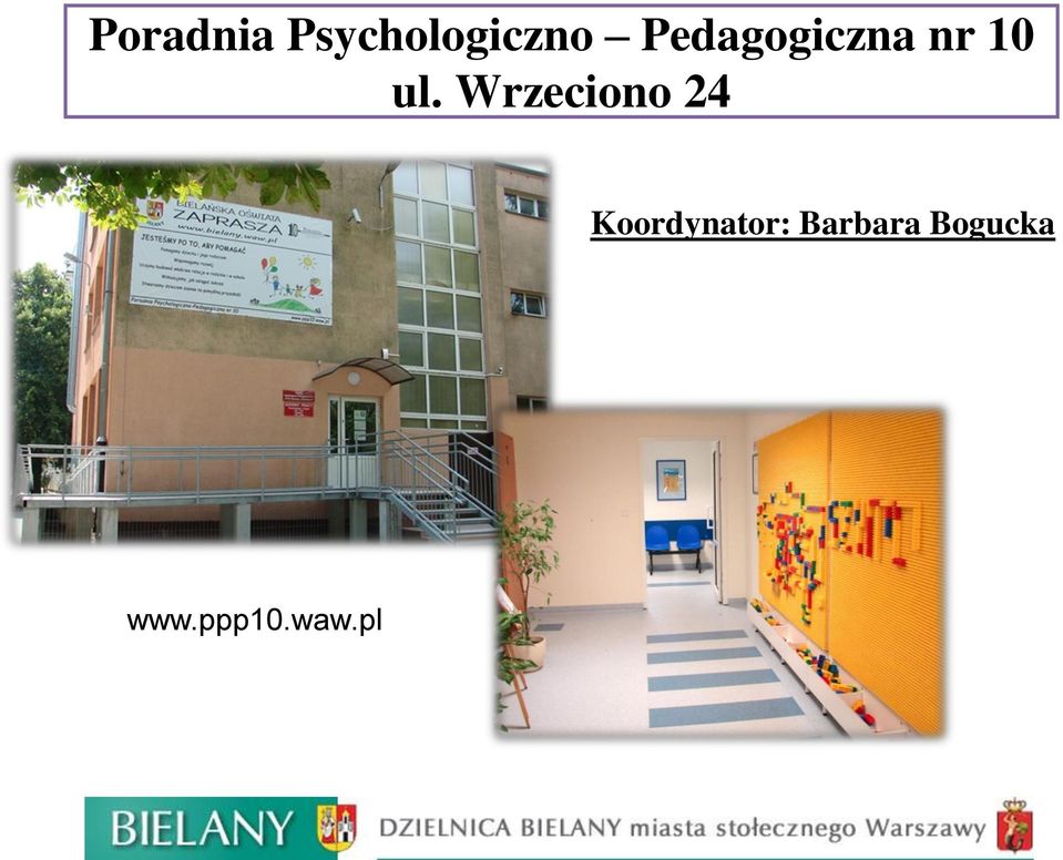Wrzeciono 24 Koordynator: