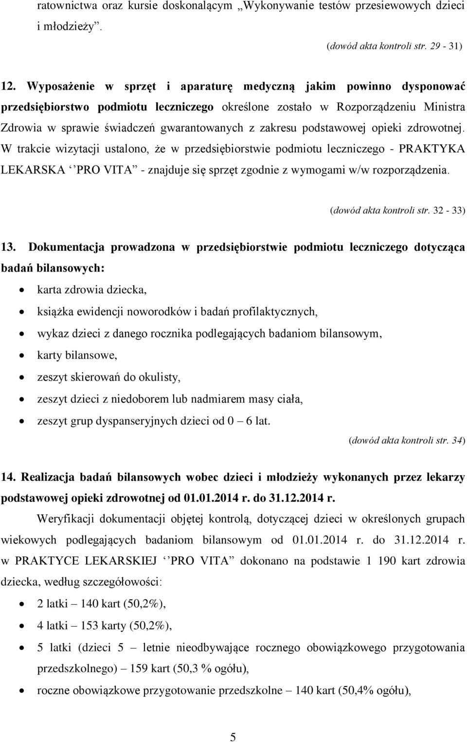 zakresu podstawowej opieki zdrowotnej.