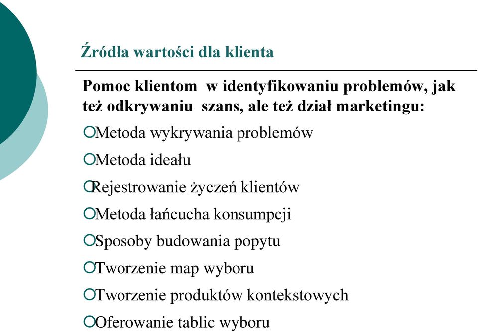 ideału Rejestrowanie życzeń klientów Metoda łańcucha konsumpcji Sposoby budowania