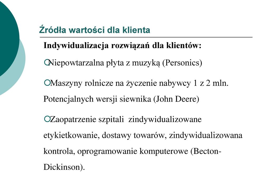 Potencjalnych wersji siewnika (John Deere) Zaopatrzenie szpitali zindywidualizowane