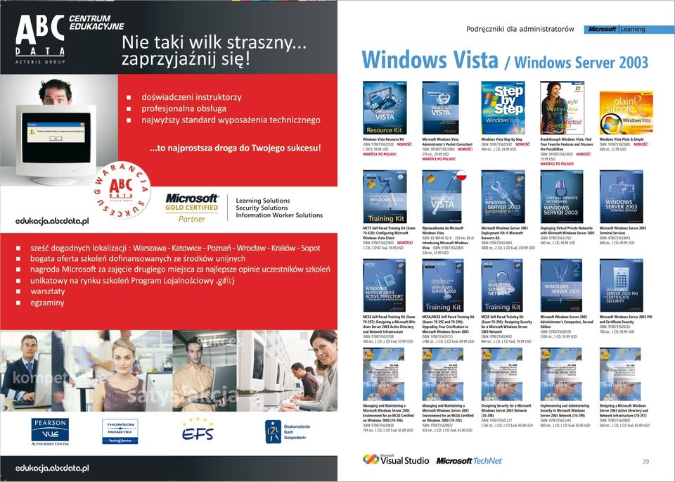 99 USD Breakthrough Windows Vista: Find Your Favorite Features and Discover the Possibilities ISBN: 99780735623620 NOWOŚĆ! 19.99 USD WKRÓTCE PO POLSKU!