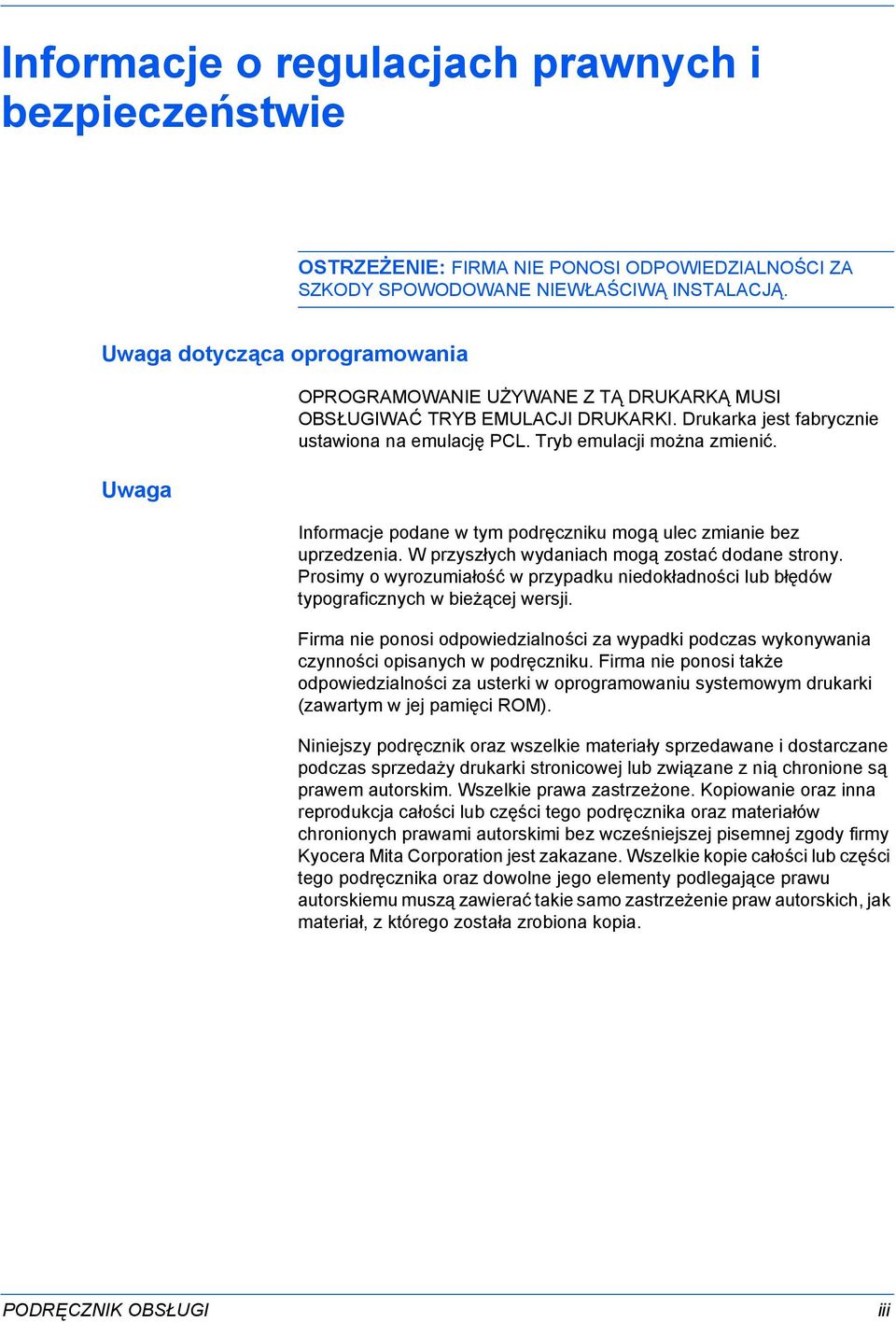 Informacje podane w tym podręczniku mogą ulec zmianie bez uprzedzenia. W przyszłych wydaniach mogą zostać dodane strony.