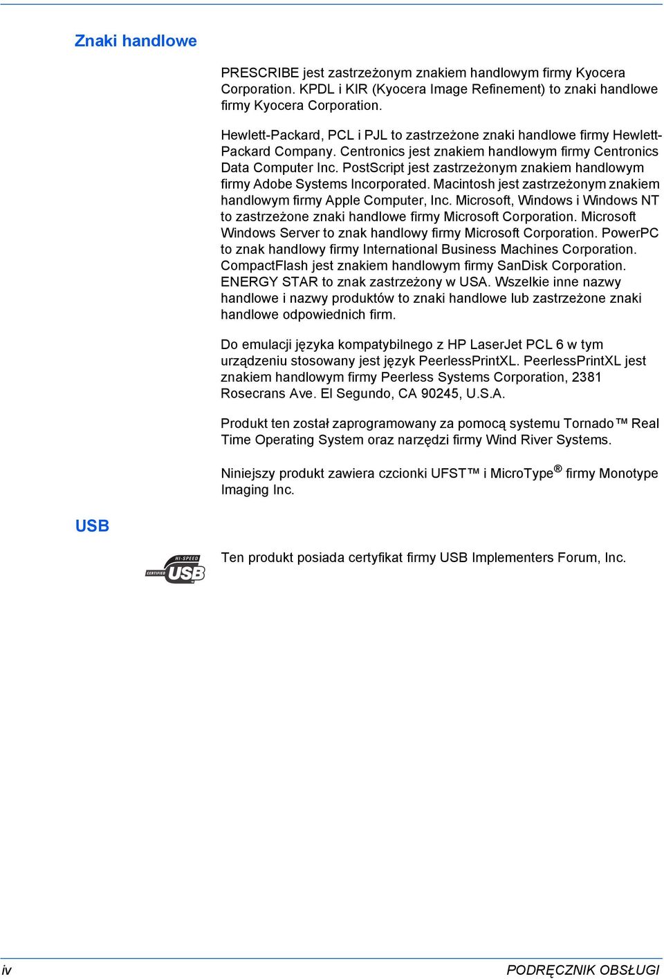 PostScript jest zastrzeżonym znakiem handlowym firmy Adobe Systems Incorporated. Macintosh jest zastrzeżonym znakiem handlowym firmy Apple Computer, Inc.