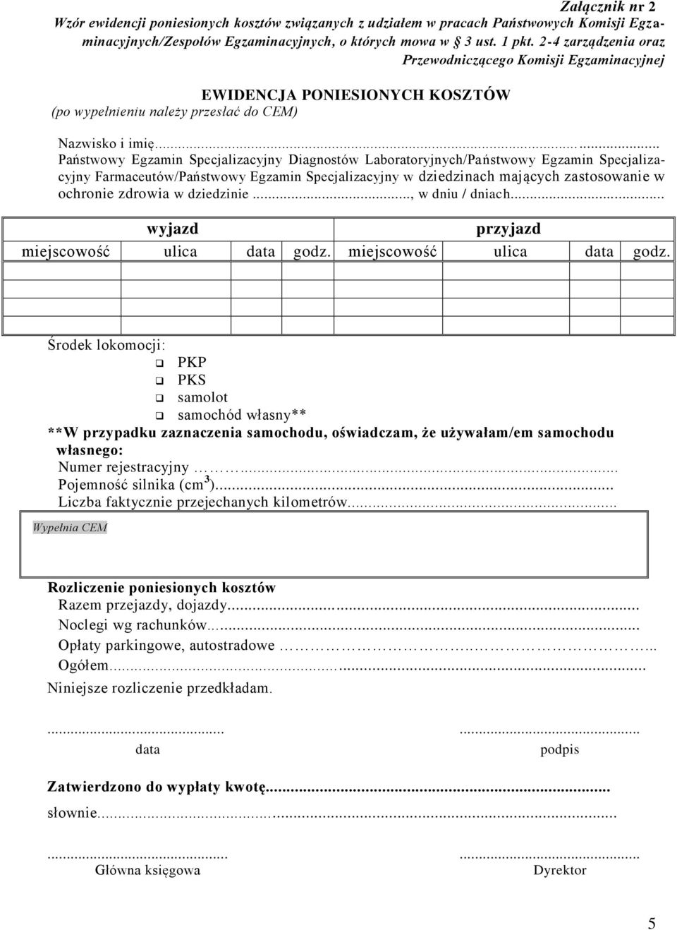 ..... Państwowy Egzamin Specjalizacyjny Diagnostów Laboratoryjnych/Państwowy Egzamin Specjalizacyjny Farmaceutów/Państwowy Egzamin Specjalizacyjny w dziedzinach mających zastosowanie w ochronie