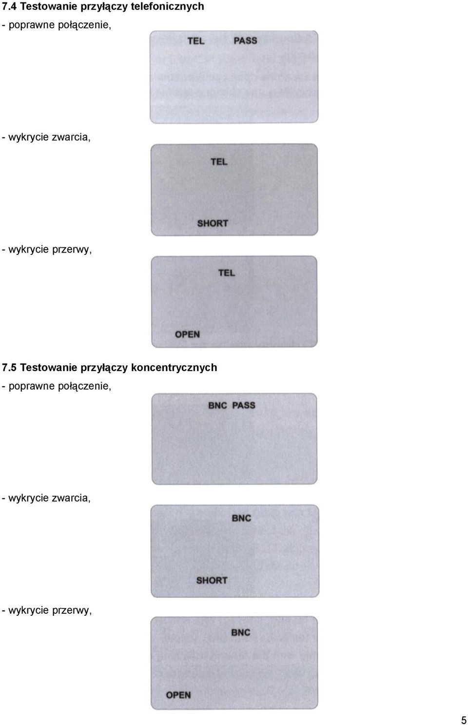 7.5 Testowanie przyłączy koncentrycznych - poprawne