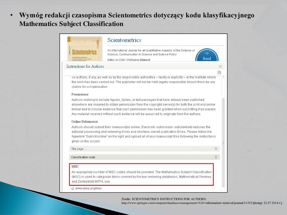 SCIENTOMETRICS INSTRUCTIONS FOR AUTHORS: http://www.springer.