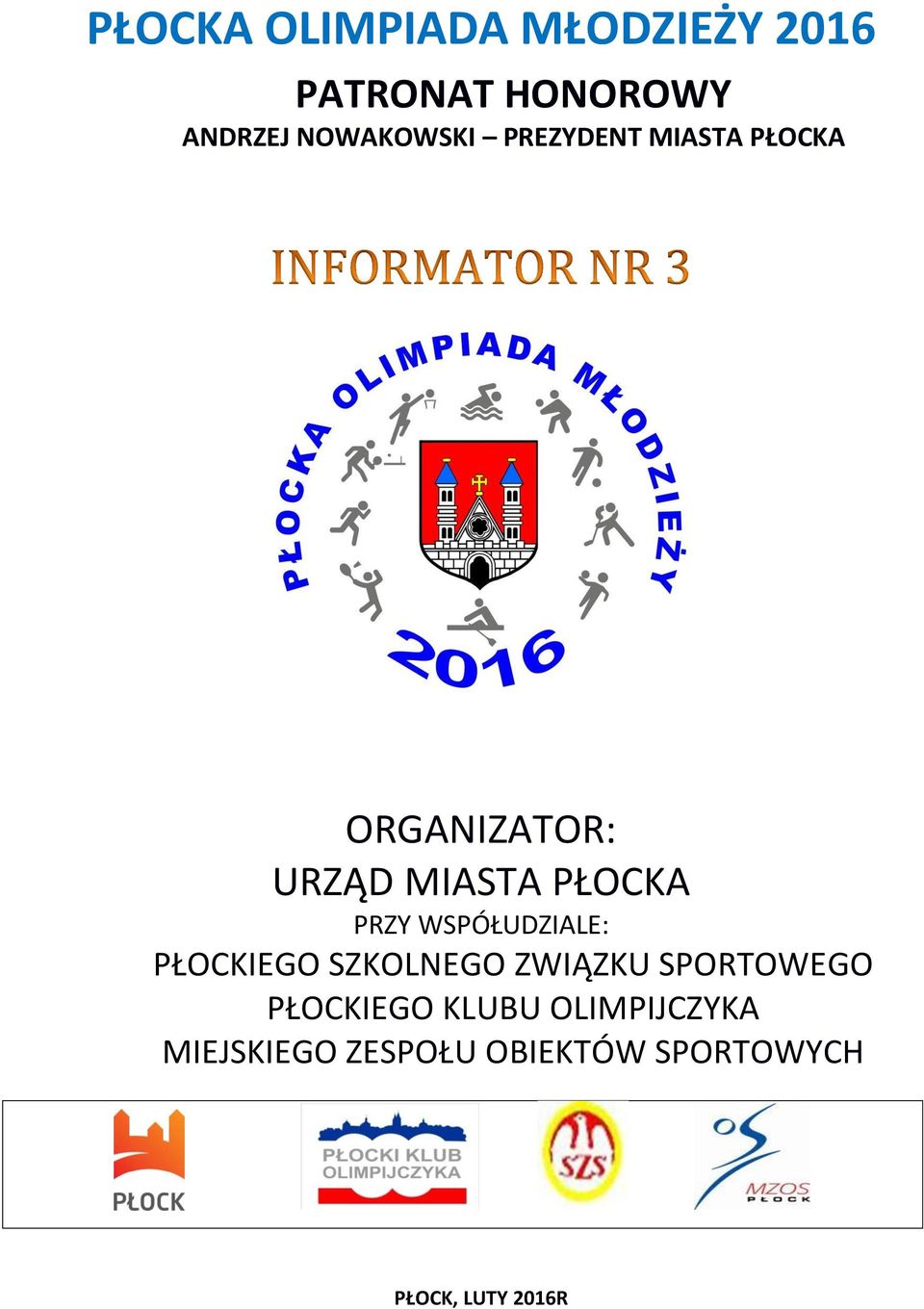 PŁOCKA PRZY WSPÓŁUIALE: PŁOCKIEGO SZKOLNEGO ZWIĄZKU SPORTOWEGO