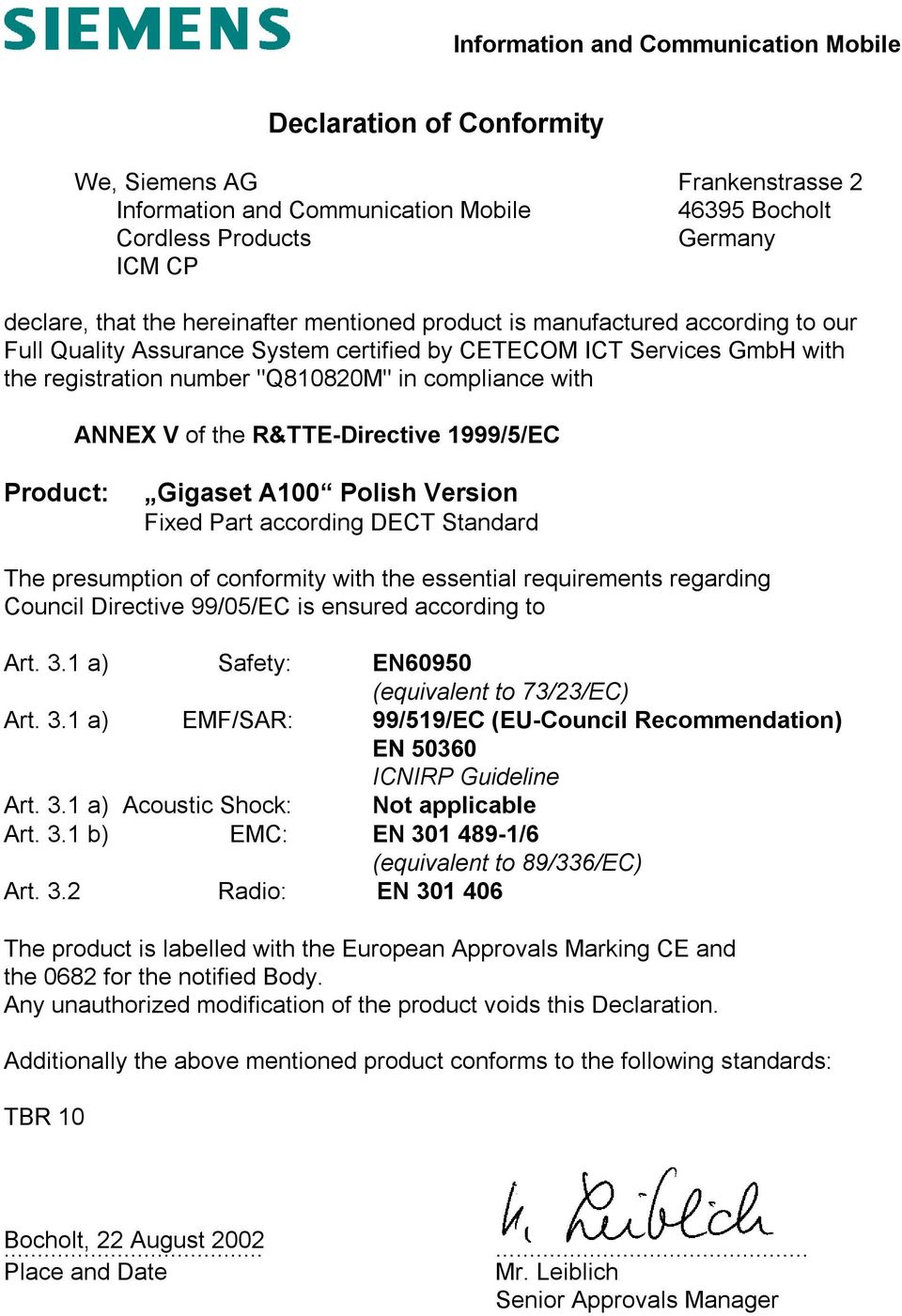 of the R&TTE-Directive 1999/5/EC Product: Gigaset A100 Polish Version Fixed Part according DECT Standard The presumption of conformity with the essential requirements regarding Council Directive