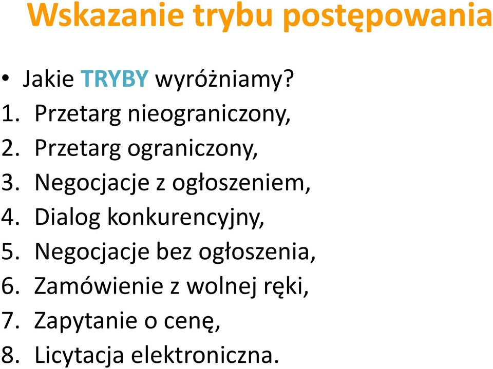 Negocjacje z ogłoszeniem, 4. Dialog konkurencyjny, 5.